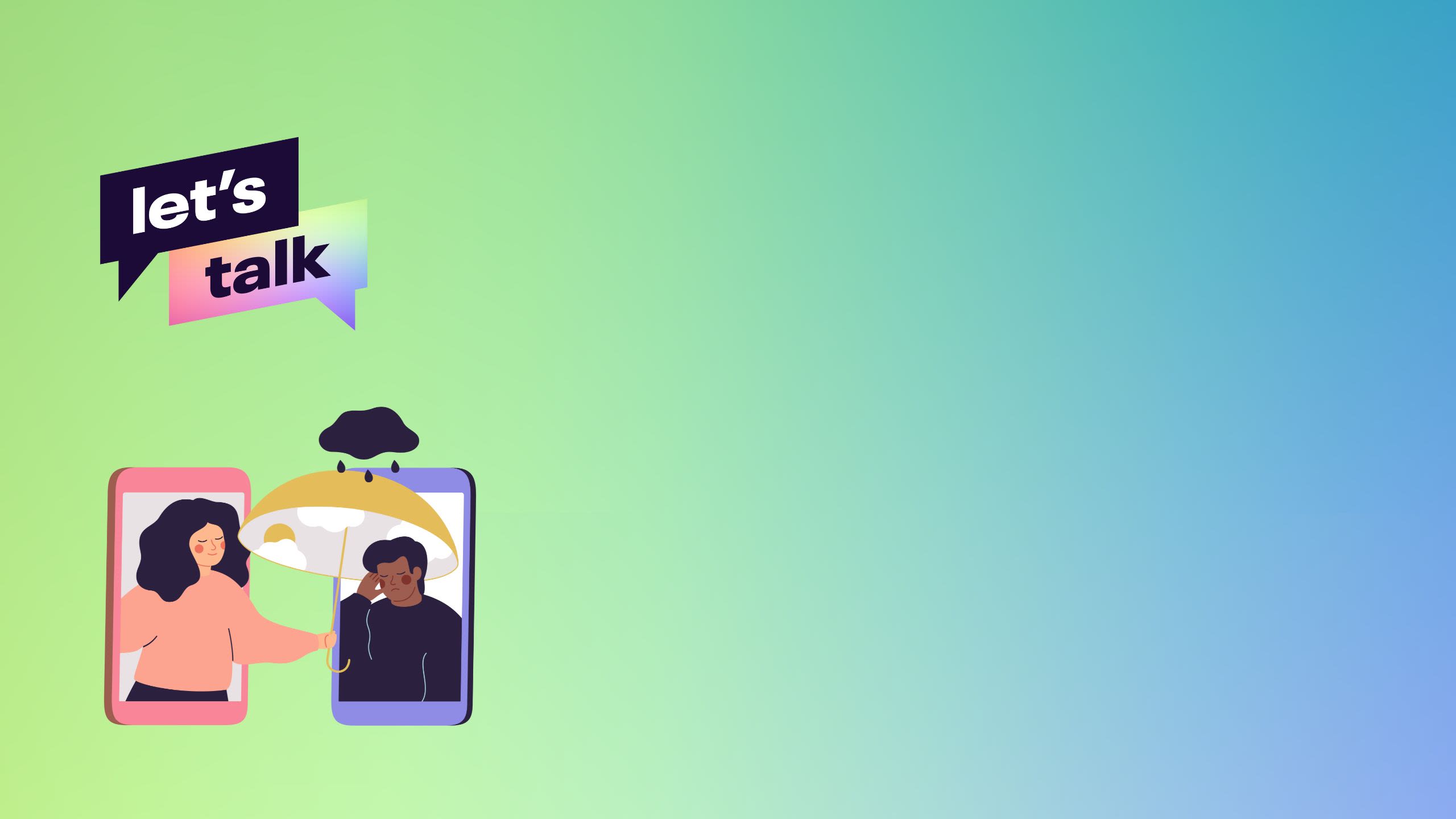 Green background with a graphic a person holding an umbrella over another person who has a raincloud over their head
